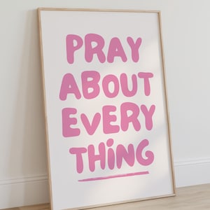 Pray About Everything Wall Art Pink Christian Wall Art Scripture Wall Art Modern Christian Art Jesus Wall Art Christian Decor Inspirational