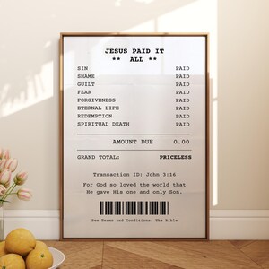 May include: A printable poster with a receipt-style design that says "Jesus Paid It All". The poster lists various sins and states that Jesus paid for them. The poster also includes a transaction ID, John 3:16, and a barcode.