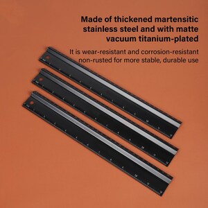 May include: Three black metal rulers with white markings. The rulers are made of thickened martensitic stainless steel and have a matte vacuum titanium-plated finish.  The rulers are wear-resistant and corrosion-resistant, making them durable for everyday use.