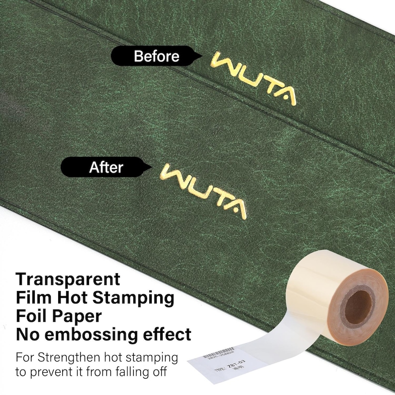 May include: Close-up of a dark green leather surface with the gold text "WUTA" stamped on it. The text "Before" and "After" are above and below the text. A roll of transparent film hot stamping foil paper is in the lower right corner.