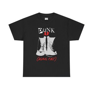 Punk AF Old Punk Rockers Aging Fast Combat Boots Design Unisex Tshirt