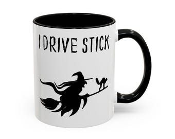I Drive Stick Witch Broomstick Mug,  Coffee Mug (11, 15oz), witch broomstick coffee mug, witch mug, funny witchy mug