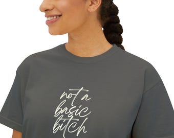 Not a Basic Bitch script slogan Women's Boxy Tee | Cropped Vintage Fade
