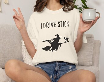 Funny Witch I Drive Stick Unisex Garment-Dyed T-shirt for Halloween, Cat Lover Gift, Anthro Inspired Tee, Wicca Shirt, Witchcraft
