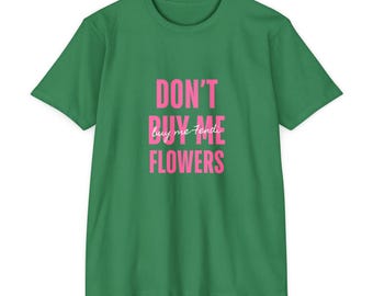 Do not Buy Me Flowers Buy Me F5ndi Shirt, Funny Luxury Fashion Tee, Designer Lover Gift, Fashionista Graphic T-Shirt