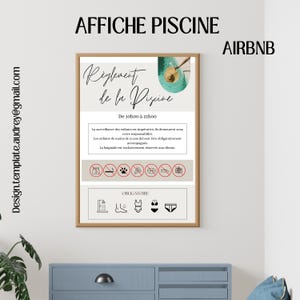 以下が含まれることがあります： 「AFFICHE PISCINE」と「AIRBNB」の文字が入った、額縁に入ったプールのルールサイン。 「Reglement de la Piscine」や「De 10h00 à 21h00」などのフランス語のテキストが含まれています。 また、さまざまなアイコンとメールアドレスdesign.template.audrey@gmail.comも表示されています。