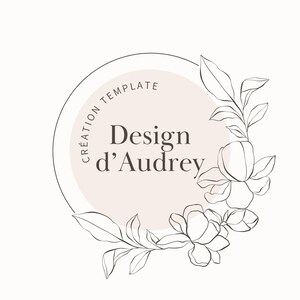 Puede incluir: Un dise&ntilde;o de logotipo minimalista con el texto "Design d'Audrey" en fuente marr&oacute;n oscuro, rodeado por un c&iacute;rculo marr&oacute;n claro y una ilustraci&oacute;n floral. Las palabras "CR&Eacute;ATION TEMPLATE" est&aacute;n escritas alrededor del c&iacute;rculo.