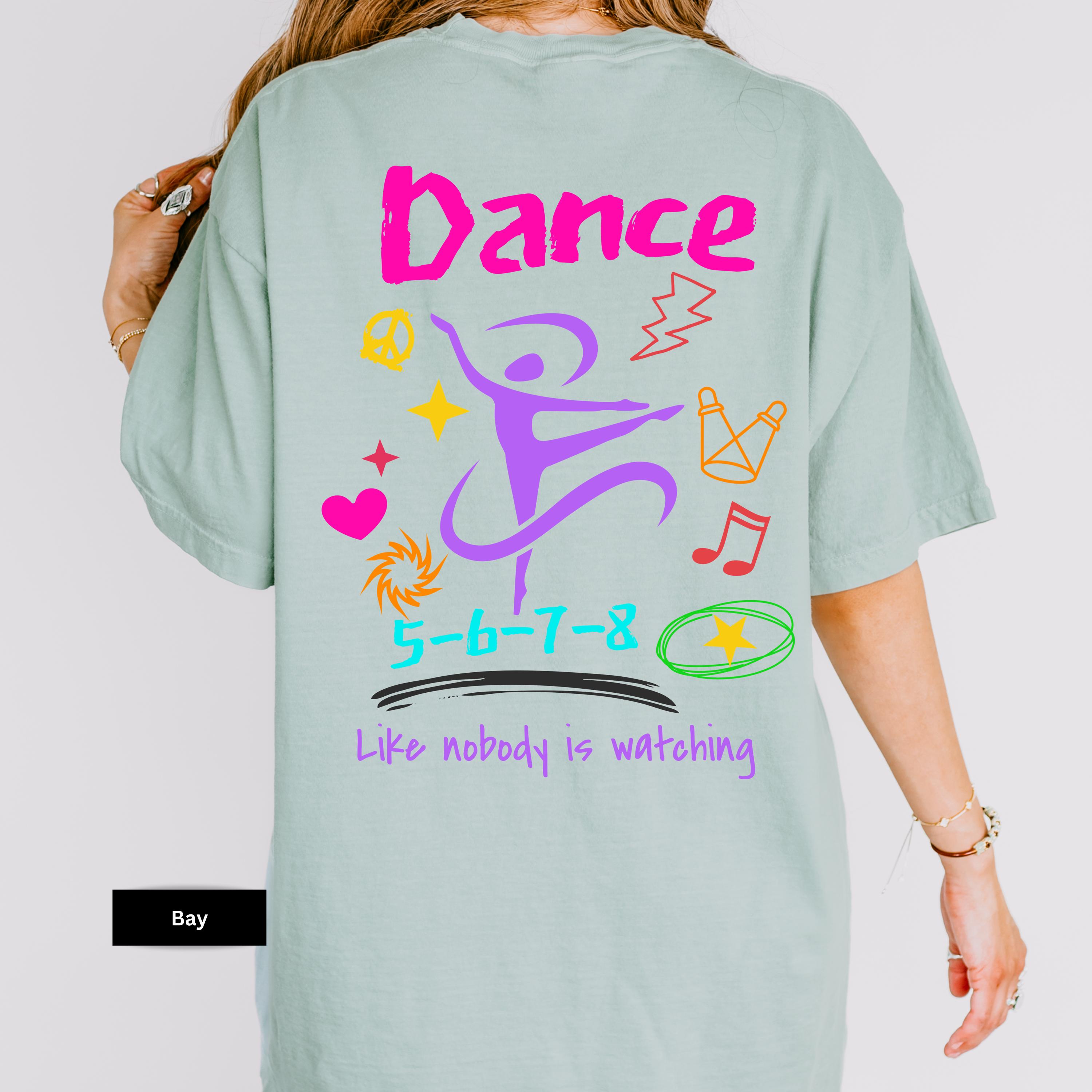 Comfort Colors Custom Dance Shirt |custom Dance Like Nobody's