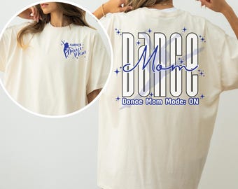 Comfortkleuren Custom dance mom shirt |custom dance mom | gepersonaliseerd wedstrijd-T-shirt | bijpassende shirts dansstudio moeder dansteam