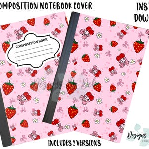 May include: Two composition notebook covers with a pink background and a pattern of red strawberries, cherries, bows, and white flowers. The notebooks have black spines and the text "COMPOSITION NOTEBOOK COVER" and "INSTANT DOWNLOAD". The notebooks are labeled "COMPOSITION BOOK".