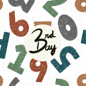 May include: A white background with a pattern of colorful numbers in various sizes and fonts. The numbers are in shades of brown, green, gray, and teal. A cream-colored circle in the center contains the words "3rd Day" in black script.