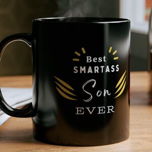 Best Smartass Son Ever Coffee mug Funny Son Gifts Dad To Son Presents Funny Gift For Son Family Humor  Mildly Offensive