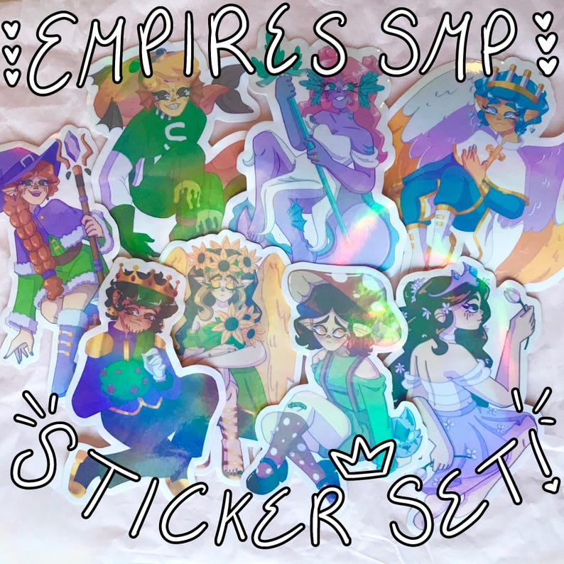May include: A set of 8 holographic stickers featuring characters from the Empires SMP. The stickers are on a white background and feature various characters with different expressions and poses. The text "Empires SMP" and "Sticker Set" are written on the image.