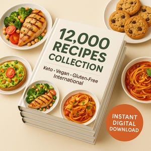 Op de afbeelding: Een kookboek getiteld 12,000 RECIPES COLLECTION met de tekst Keto, Vegan, Gluten-Free, International. De kaft bevat afbeeldingen van gegrilde kip met broccoli, avocado toast en pasta. Een oranje cirkel bevat de tekst INSTANT DIGITAL DOWNLOAD.