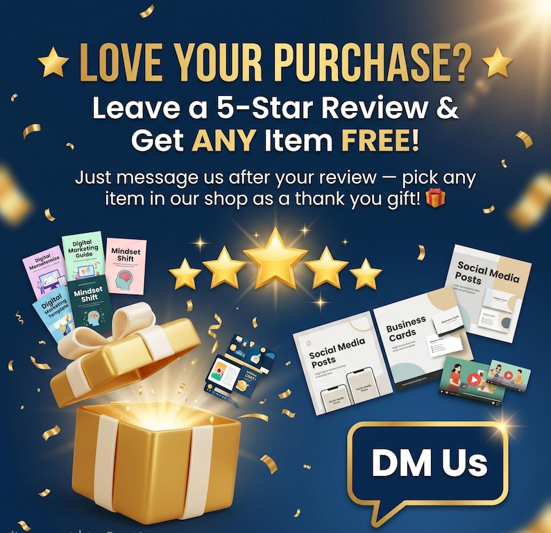 Puede incluir: Un gr&aacute;fico promocional azul oscuro con estrellas doradas y confeti. El texto dice: LOVE YOUR PURCHASE? Leave a 5-Star Review & Get ANY Item FREE! Just message us after your review &mdash; pick any item in our shop as a thank you gift! Incluye una caja de regalo dorada, maquetas de productos digitales y un globo de texto DM Us.