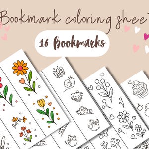 May include: Bookmark coloring sheet with 16 bookmarks. The bookmarks feature floral and nature-themed line art designs, including flowers, butterflies, and cupcakes. The text "Bookmark coloring sheet" and "16 Bookmarks" are displayed in brown script.