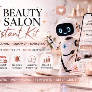 May include: An advertisement for an AI Beauty Salon Assistant Kit. The image shows a white robot, a smartphone displaying a booking confirmation, and text that reads "Automate Booking, Follow-Up, Marketing." The kit promises to save time, get more clients, and grow business.
