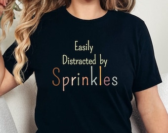 Funny Sprinkles T-Shirt: Cake Decorator Gift