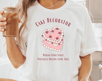Funny Cake Decorator T-Shirt: Pinterest Dreams Tee