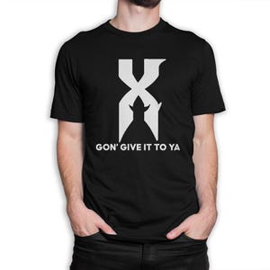 DMX X Gon&#39; Give It To Ya T-Shirt, Men&#39;s and Women&#39;s Sizes