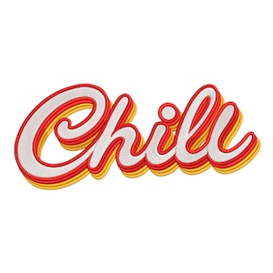 Op de afbeelding: Geborduurd woord "Chill" in retrostijl. De tekst is wit met rode en gele contouren, waardoor een 3D-effect ontstaat. Het ontwerp staat op een witte achtergrond, geschikt voor kleding of decoratie.
