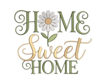 Puede incluir: Un diseño bordado con las palabras "HOME Sweet HOME" en escritura verde y dorada. Una margarita con pétalos blancos y centro amarillo se coloca encima de la palabra "HOME". El diseño está sobre un fondo blanco.