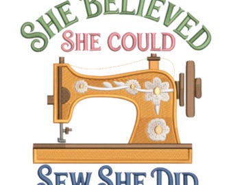 Sewing Embroidery Design,Sew She Did Quote Machine Embroidery File, Instant Download