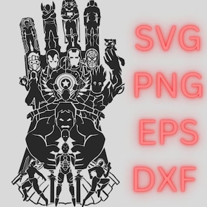 May include: Black and white silhouette of the Avengers characters forming the shape of a hand with the Infinity Gauntlet.  SVG, PNG, EPS, and DXF file formats are listed on the right side of the image.