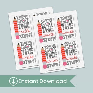 May include: Six printable gift tags featuring a red and white striped pencil with a pink eraser. The tags say "You've Got The Write Stuff" in black and white text with a small heart in the middle of the word "Got".