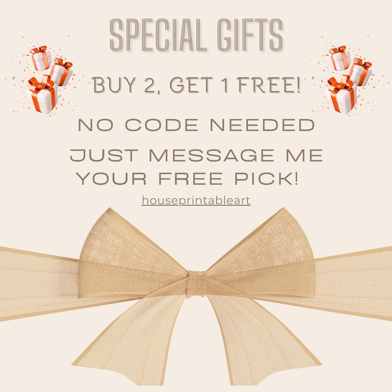 May include: A beige background with text that reads "SPECIAL GIFTS" and "BUY 2, GET 1 FREE!". The text "NO CODE NEEDED" and "JUST MESSAGE ME YOUR FREE PICK!" are also present. A large beige bow and several gift boxes with orange bows are also visible.