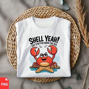 Lustige Krabbe PNG, Muschel Ja Clipart, Strandleben Sublimationsdesign, Ozeantier Digitale Kunst, Sommer Meer Zitat Hemd Png