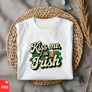 Kiss Me I&#39;m Irish PNG, St. Patrick’s Day Beer Mug PNG, Lucky Shamrock PNG, Funny Irish Drinking Shirt Design, Digital Download