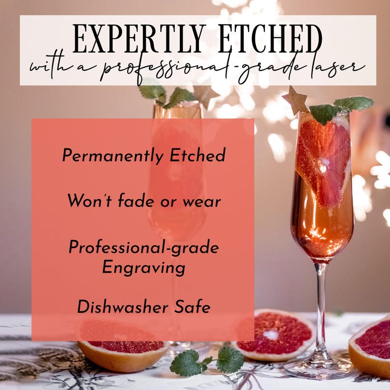 May include: A champagne flute filled with a pink cocktail, garnished with a grapefruit slice and mint. The image includes text that reads "EXPERTLY ETCHED" and "Permanently Etched, Won't fade or wear, Professional-grade Engraving, Dishwasher Safe."