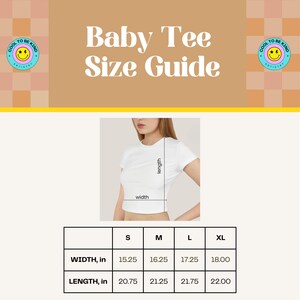 May include: Size chart for a baby tee, showing width and length measurements in inches for sizes S, M, L, and XL.
