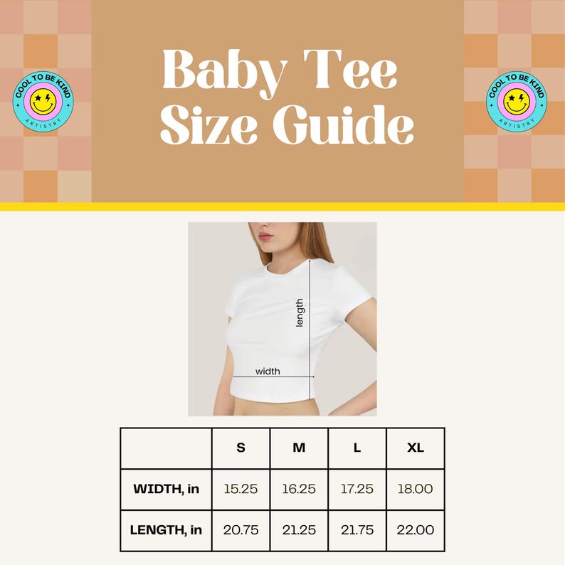 May include: Size chart for a baby tee, showing width and length measurements in inches for sizes S, M, L, and XL.