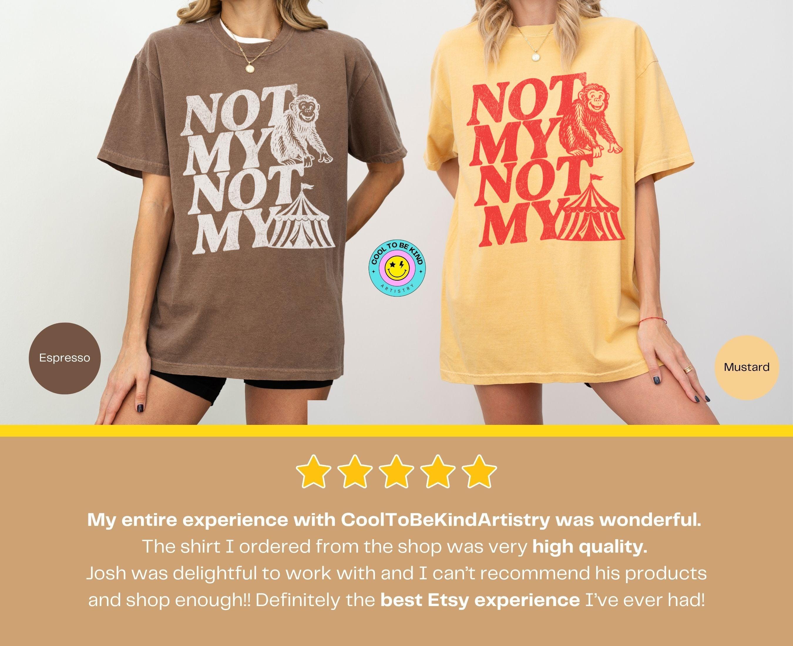 Not My Monkey Not My Circus Shirt, Funny Shirts for Women, Retro Boho Tee, Trendy Western Tshirt, Oversized Graphic Tee, Sarcastic Gift