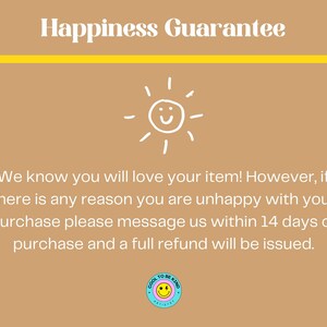 May include: A tan background with the text "Happiness Guarantee" in white. A yellow horizontal line is below the text. A white cartoon sun with a smiling face is in the center. The text below states the refund policy.