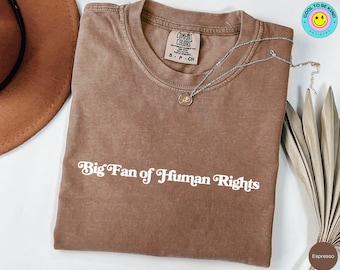 Anti-Trump Big Fan of Human Rights Shirt: Political Leftist Tee, Anti MAGA Democrat Gift, Trump Sucks TShirt, Protest Activist Tee