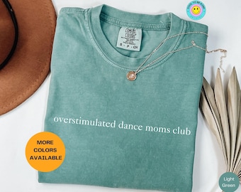 Comfort Colors® Dance Mom Shirt, Gift for Cheer Mom Shirt, Gift for Dance Teacher Gift for Dance Coach Dance Tshirt In My Dance Mom Era Tee