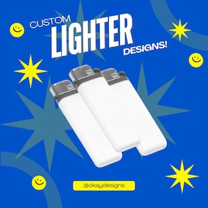 May include: Three white lighters with silver tops are displayed against a blue background with yellow starbursts and smiley faces. The text "CUSTOM LIGHTER DESIGNS!" is in white. The Instagram handle @okaydesigns is also visible.