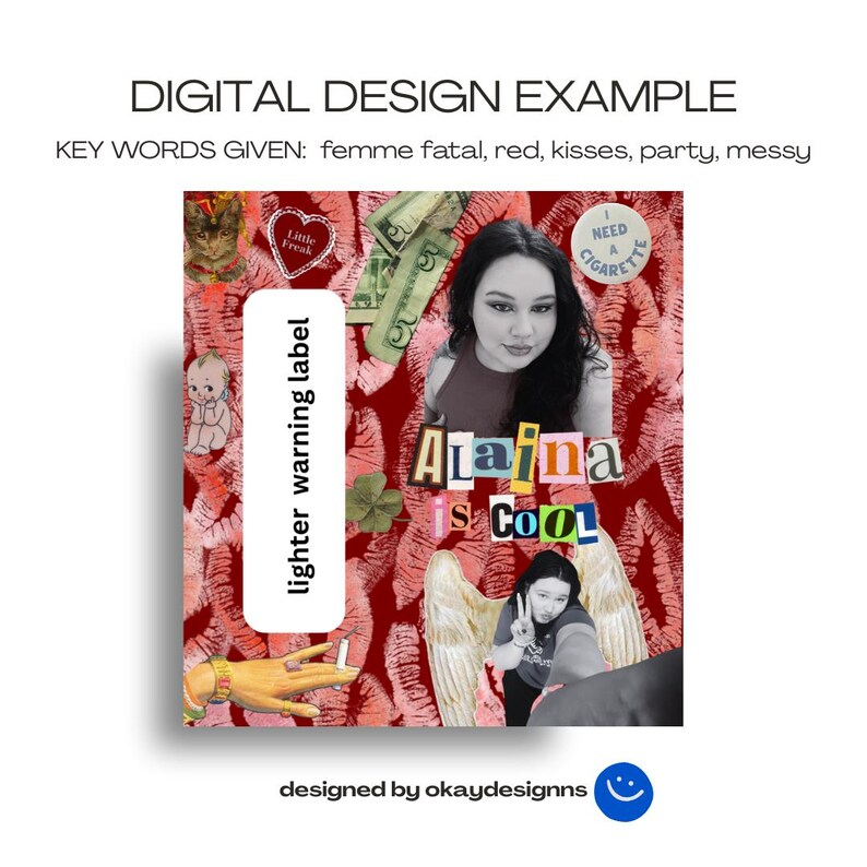 May include: Digital design example with the text "Alaina is Cool" over a background of red lipstick kisses. The design includes images of money, a baby, a cat, and a hand with a gold bracelet. The text "lighter warning label" is also present.