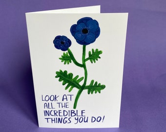 Look at all the incredible things you do! - Motivational Poppy flower A6 Greeting card - illustration