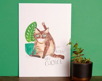 My Body My Choice Cat licking - Illustrated Home Decor, Animal Painting for animal Lovers, funny Nature Themed Wall Art