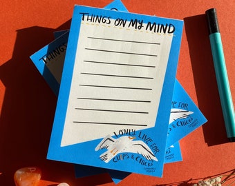 Things on my mind Notepad - I only live for Chips and Chicks - Seagull Illustration, A6 50 page Notepad, Jotter, List Pad