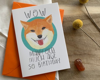 Many Old, Much Age, So Birthday - Shibe Meme Birthday Card, Shiba Illustration, Funny Animal Card For Dog and Meme Lovers, Cute Animal