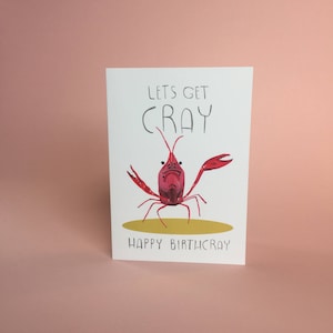 Happy Birthday Card Let's Get Cray Funny Visual Pun, Animal Illustration, Nature Themed, For Him Or Her, Blank Inside, Birthday Wishes image 3