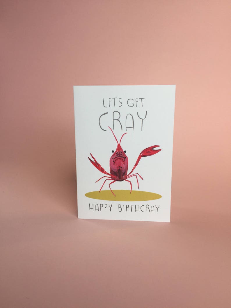 Happy Birthday Card Let's Get Cray Funny Visual Pun, Animal Illustration, Nature Themed, For Him Or Her, Blank Inside, Birthday Wishes image 3