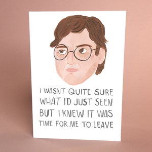Louis Theroux A6 Grußkarte - Ich bin mir nicht sicher, was ich gerade gesehen habe, aber ich wusste, es war Zeit zu gehen - Promi-Portrait, Karte mit Text