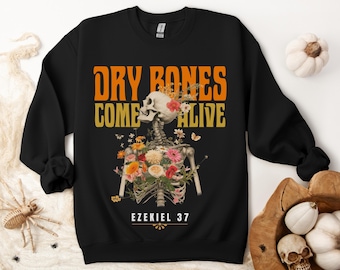 Felpa "Dry Bones Come Alive", maglietta cristiana di Halloween con scheletro