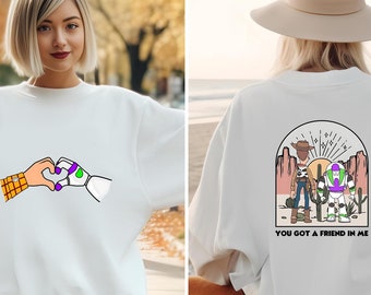 Buzz and Woody Sweatshirt, Toy Story You Got a Friend in Me Hoodie, Toy Story Fans Best Friend Sweater, Family Trip Crewneck